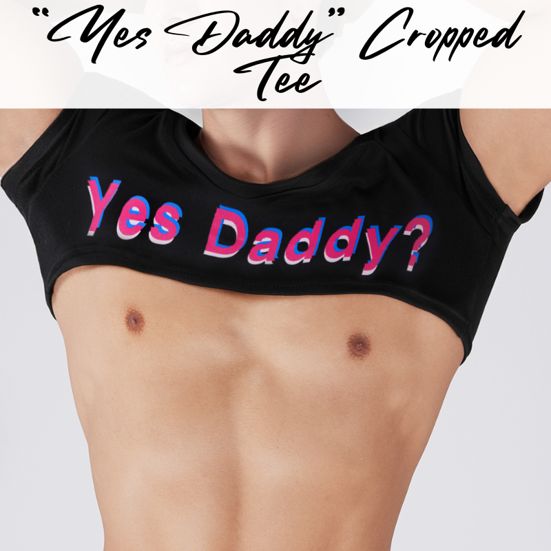 Men's Tee: Polyester "Yes Daddy?" Printed Cropped Tee (CMC004)