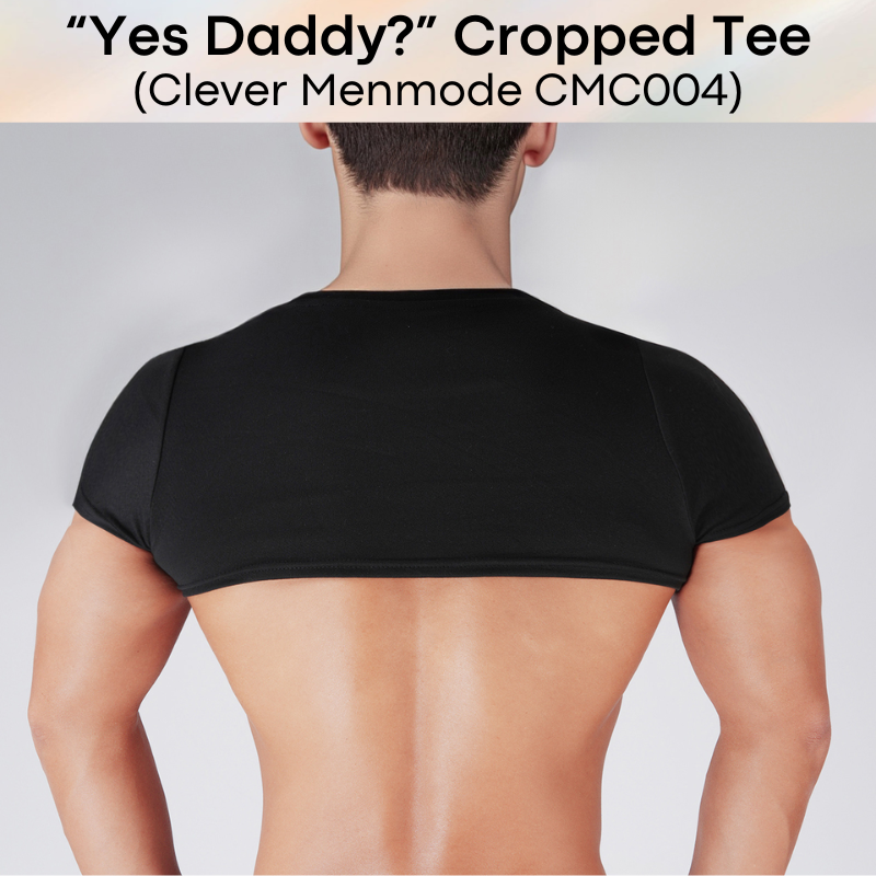 Men's Tee: Polyester "Yes Daddy?" Printed Cropped Tee (CMC004)