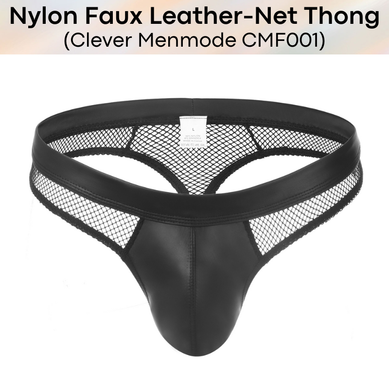 Men's Thong: Nylon Faux Leather-Net Hybrid Thong (CMF001)